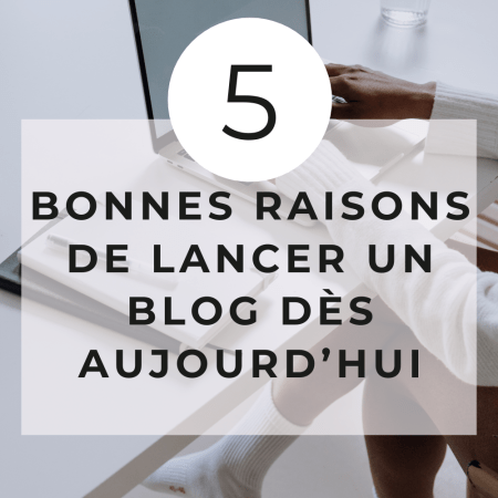 5 bonnes raisons de lancer un blog